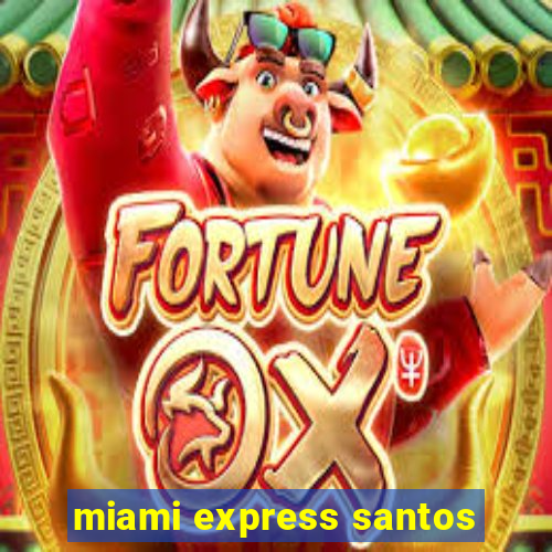 miami express santos